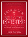 Cover image for The Little Book of Bull's Eye Investing